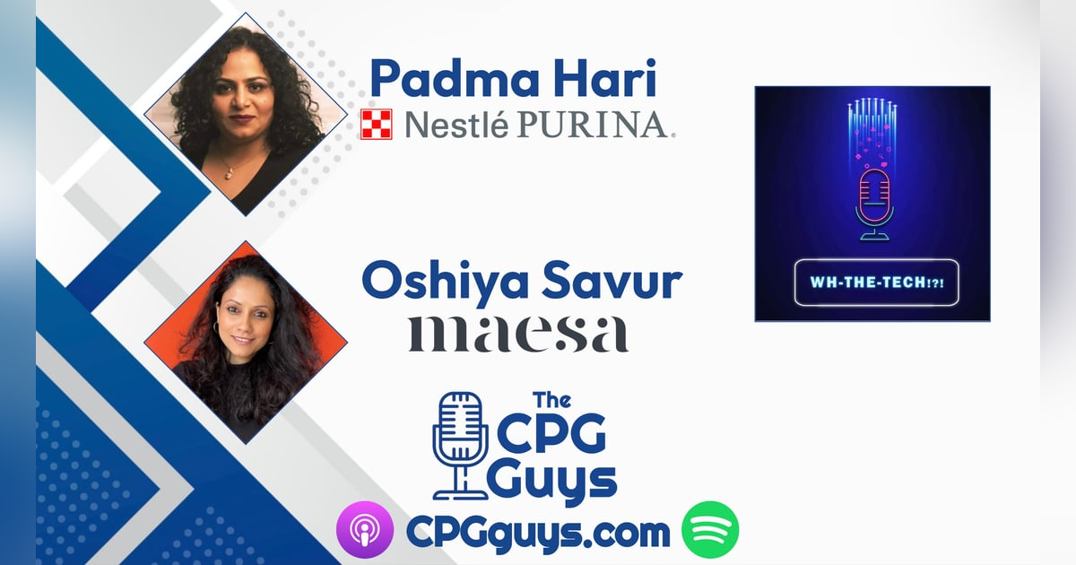 Wh-The-Tech with Nestlé Purina's Padma Hari & Maesa's Oshiya Savur Wh-The-Tech with Nestlé Purina's Padma Hari & Maesa's Oshiya Savur