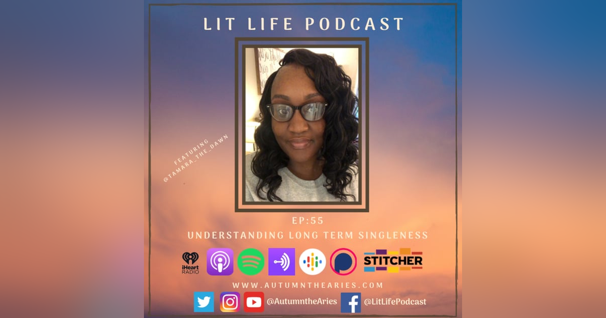 EP 55: Understanding Long Term Singleness EP 55: Understanding Long Term Singleness