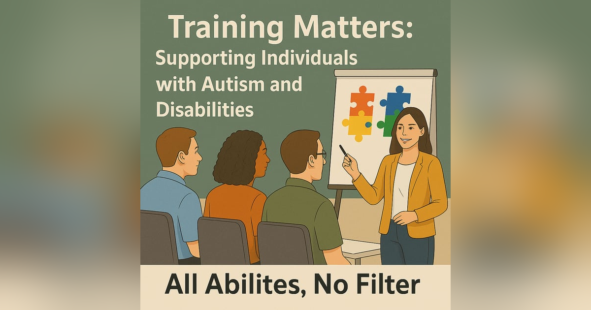 Training Matters: Supporting Individuals with Autism and Disabilities Training Matters: Supporting Individuals with Autism and Disabilities
