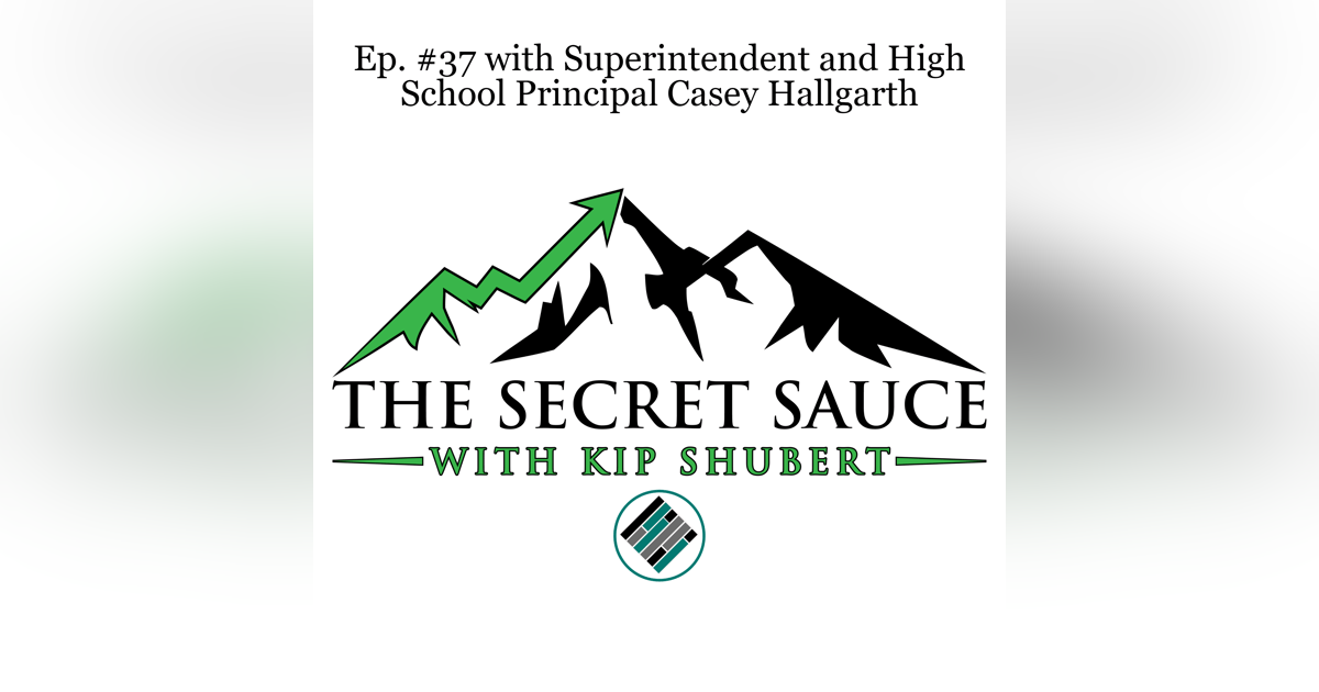 Ep. #37 with Superintendent and High School Principal Casey Hallgarth Ep. #37 with Superintendent and High School Principal Casey Hallgarth