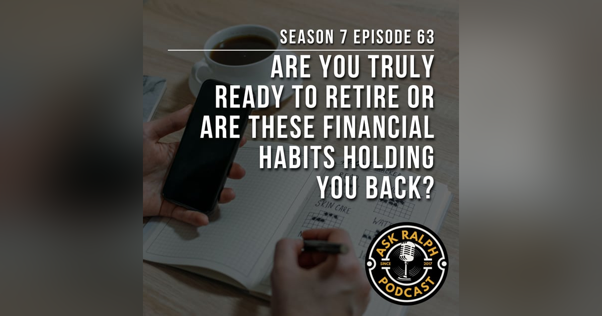 Are you truly ready to retire or are these financial habits holding you back? Are you truly ready to retire or are these financial habits holding you back?