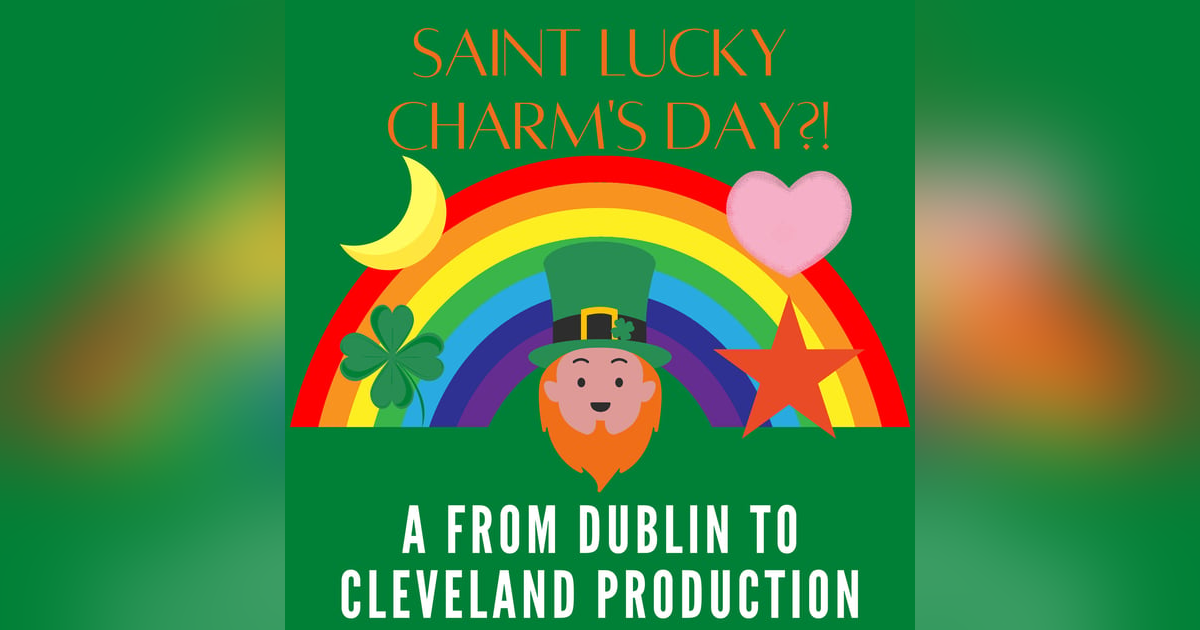 Saint Lucky Charm's Day?! Saint Lucky Charm's Day?!