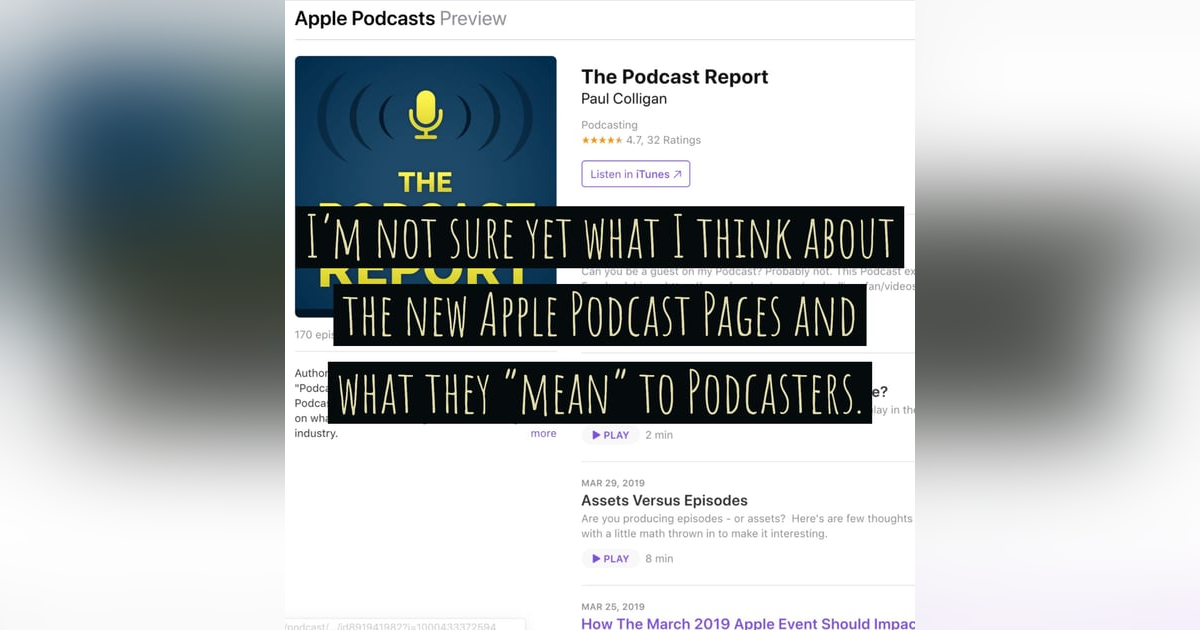 A Few Thoughts On The New Apple Podcast Pages And What They Might Mean To Podcasters A Few Thoughts On The New Apple Podcast Pages And What They Might Mean To Podcasters
