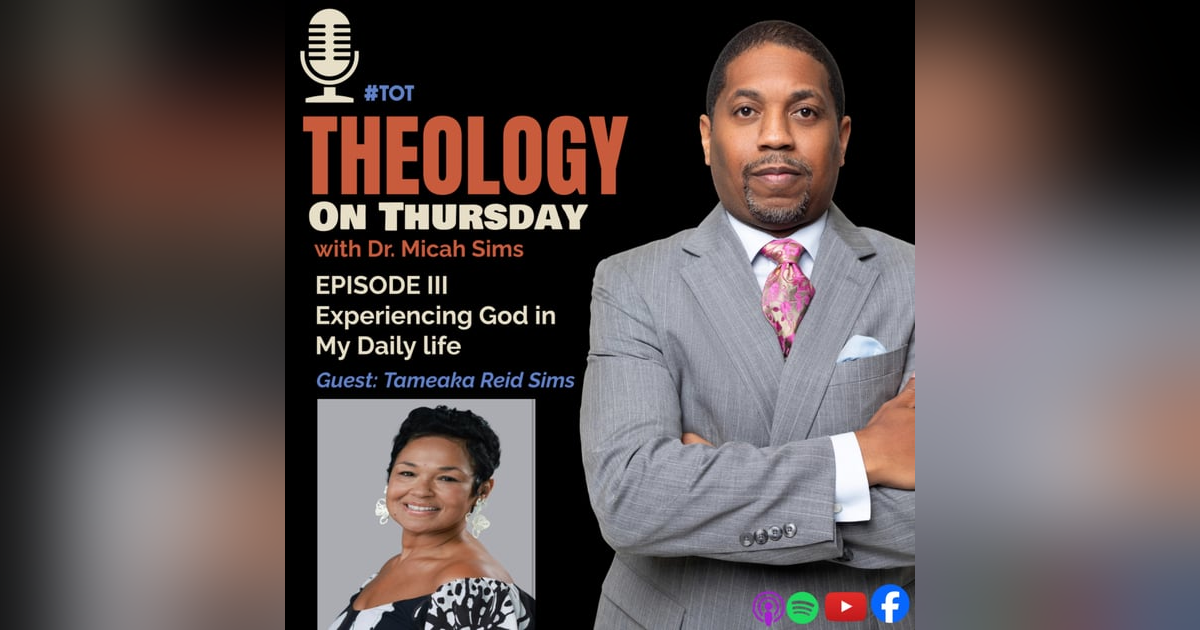 EPISODE III - Experiencing God in My Daily Life EPISODE III - Experiencing God in My Daily Life