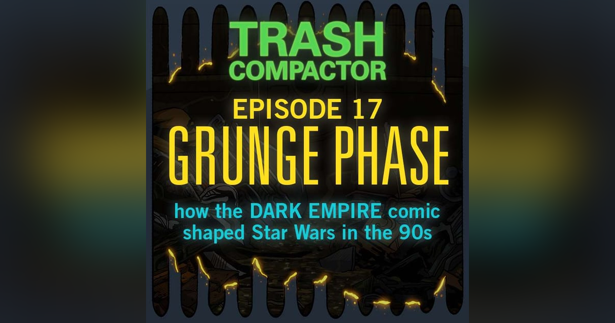 GRUNGE PHASE: How DARK EMPIRE shaped Star Wars in the 90s GRUNGE PHASE: How DARK EMPIRE shaped Star Wars in the 90s