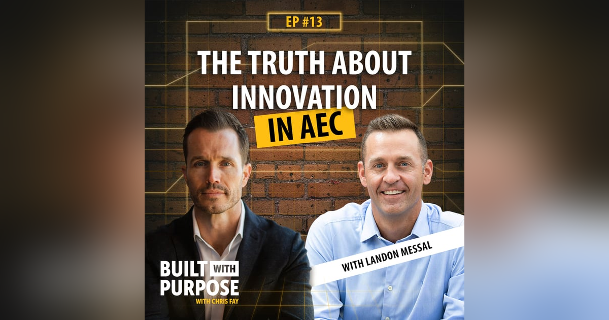 The Truth About Innovation in AEC | Landon Messal The Truth About Innovation in AEC | Landon Messal