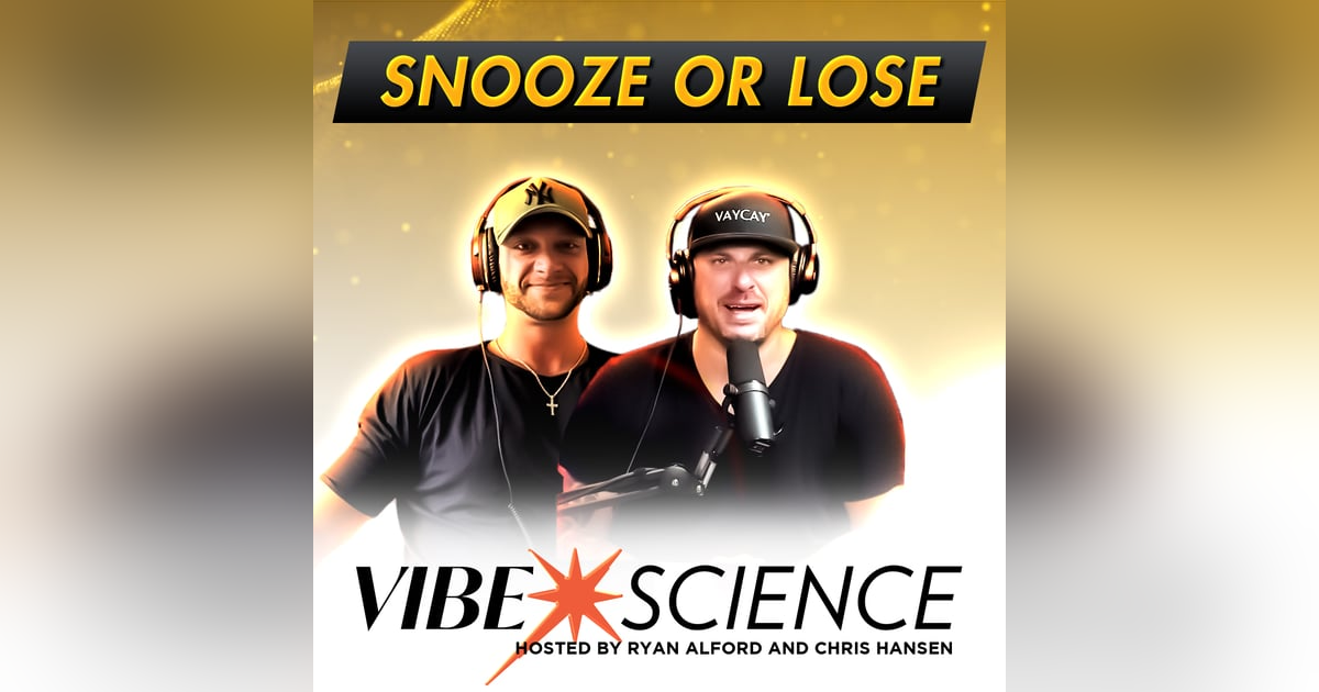 Snooze or Lose Snooze or Lose