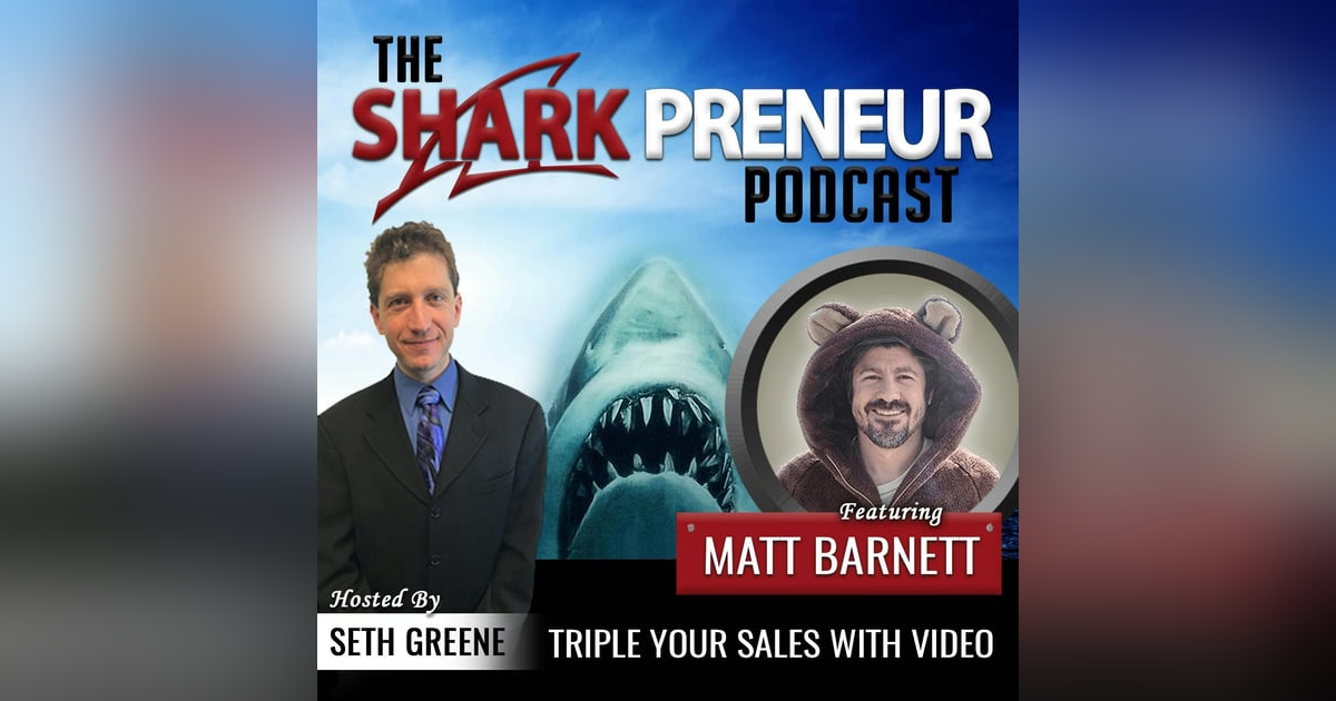 544: Triple Your Sales with Video with Matt Barnett 544: Triple Your Sales with Video with Matt Barnett