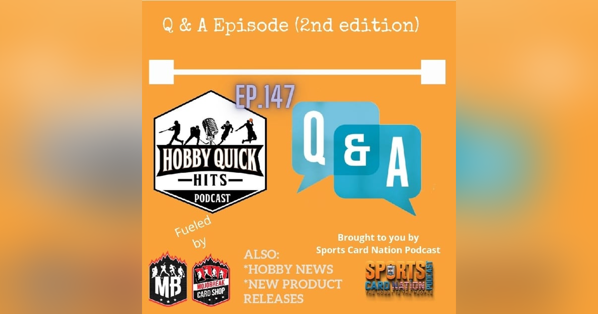 Ep.147 Hobby Quick Hits Q & A Episode(2nd Ed) Ep.147 Hobby Quick Hits Q & A Episode(2nd Ed)