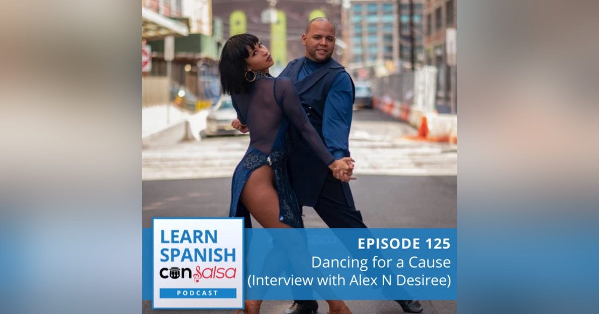 Dancing for a Cause (Interview with Alex Morel and Desiree Godsell) ♫ 125 Dancing for a Cause (Interview with Alex Morel and Desiree Godsell) ♫ 125