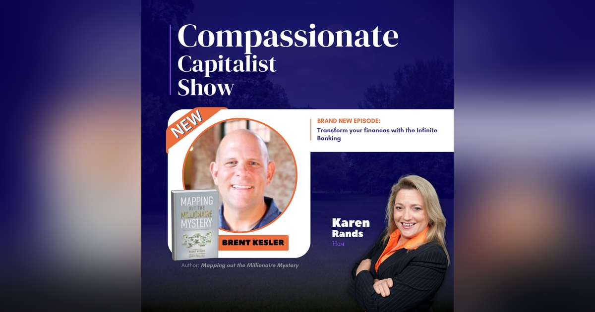Transform Your Finances with Infinite Banking with Brent Kesler Transform Your Finances with Infinite Banking with Brent Kesler