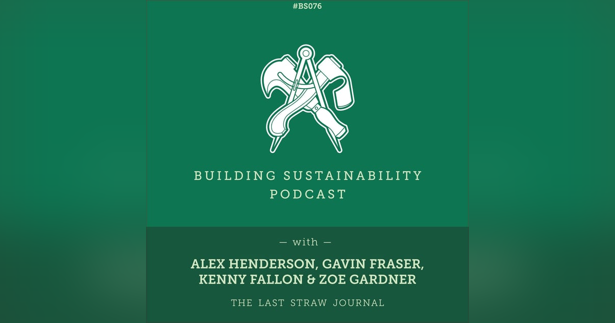 The Last Straw Journal - Alex Henderson, Gavin Fraser, Kenny Fallon & Zoe Gardner - BS076 The Last Straw Journal - Alex Henderson, Gavin Fraser, Kenny Fallon & Zoe Gardner - BS076