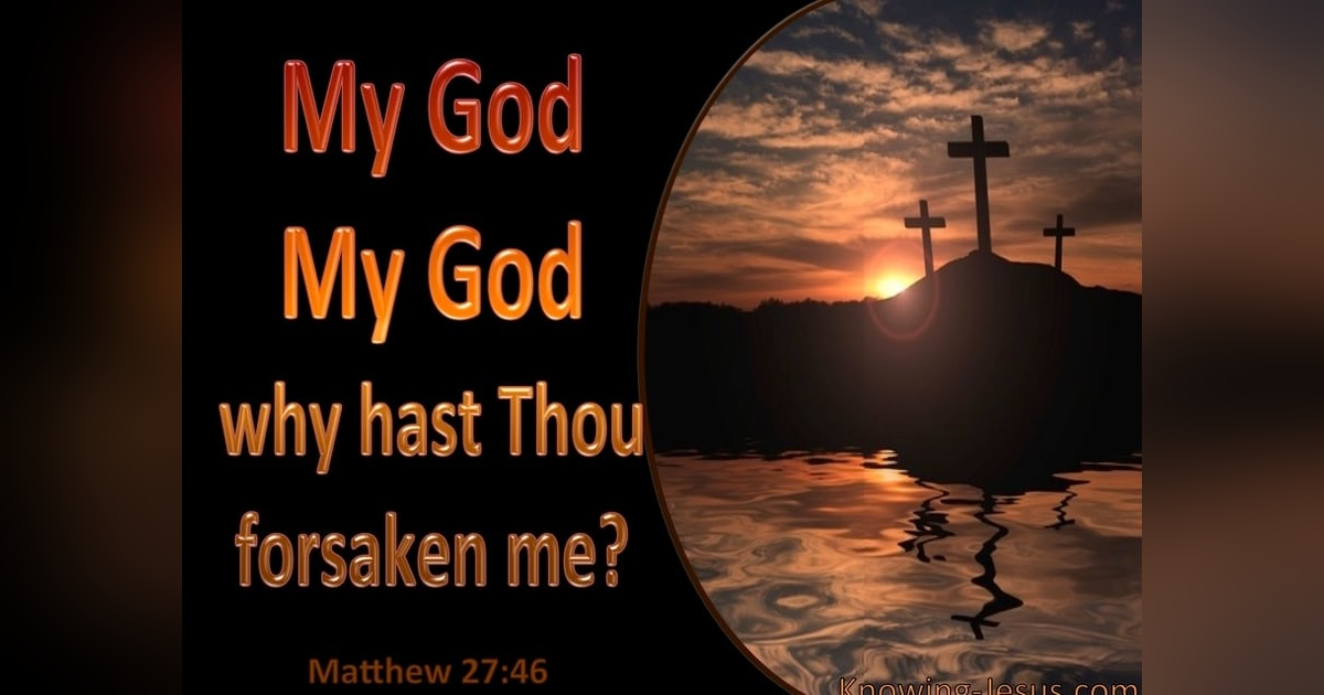 Why Did God The Father Abandon His Son Jesus on The Cross? #219 #Crucifixion Why Did God The Father Abandon His Son Jesus on The Cross? #219 #Crucifixion