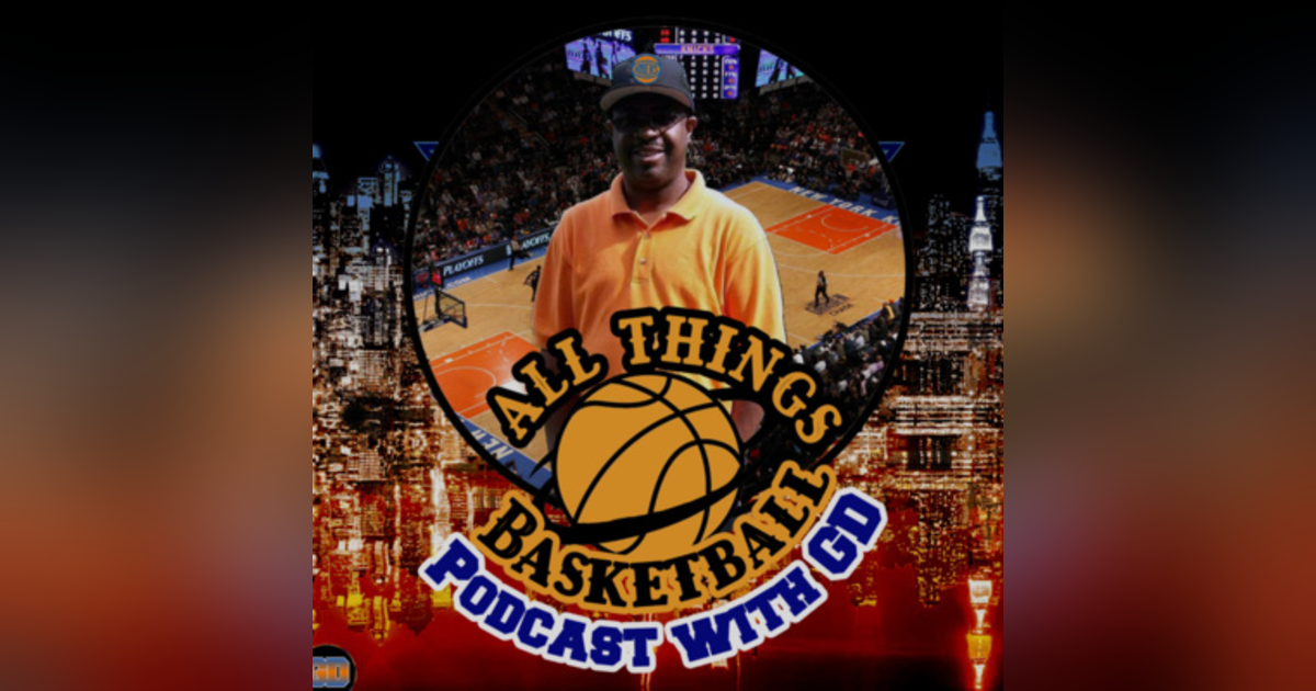 All Things Basketball with GD - Securing the Bag All Things Basketball with GD - Securing the Bag