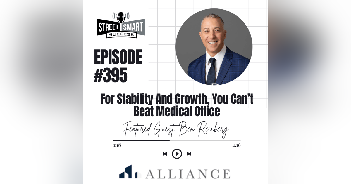 395: For Stability And Growth, You Can’t Beat Medical Office 395: For Stability And Growth, You Can’t Beat Medical Office