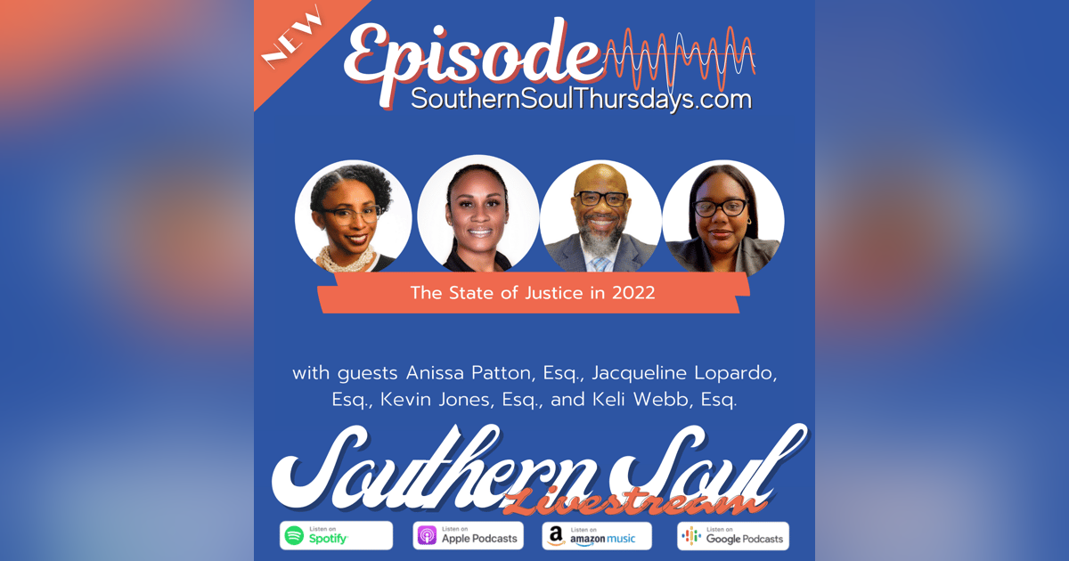 The State of Justice in 2022 with Anissa Patton, Esq., Jacqueline Lopardo, Esq., Kevin Jones, Esq., and Keli Webb, Esq. The State of Justice in 2022 with Anissa Patton, Esq., Jacqueline Lopardo, Esq., Kevin Jones, Esq., and Keli Webb, Esq.