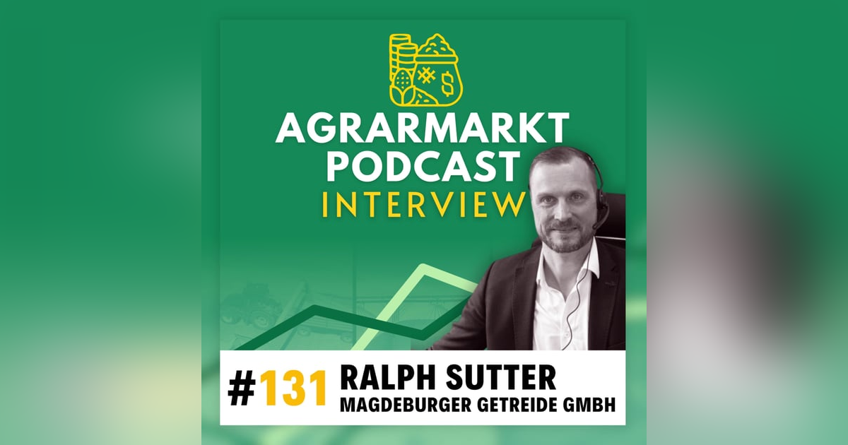 (#131) Ralph Sutter (Magdeburger Getreide): Blick auf den aktuellen Markt & Bullen brauchen Futter (#131) Ralph Sutter (Magdeburger Getreide): Blick auf den aktuellen Markt & Bullen brauchen Futter