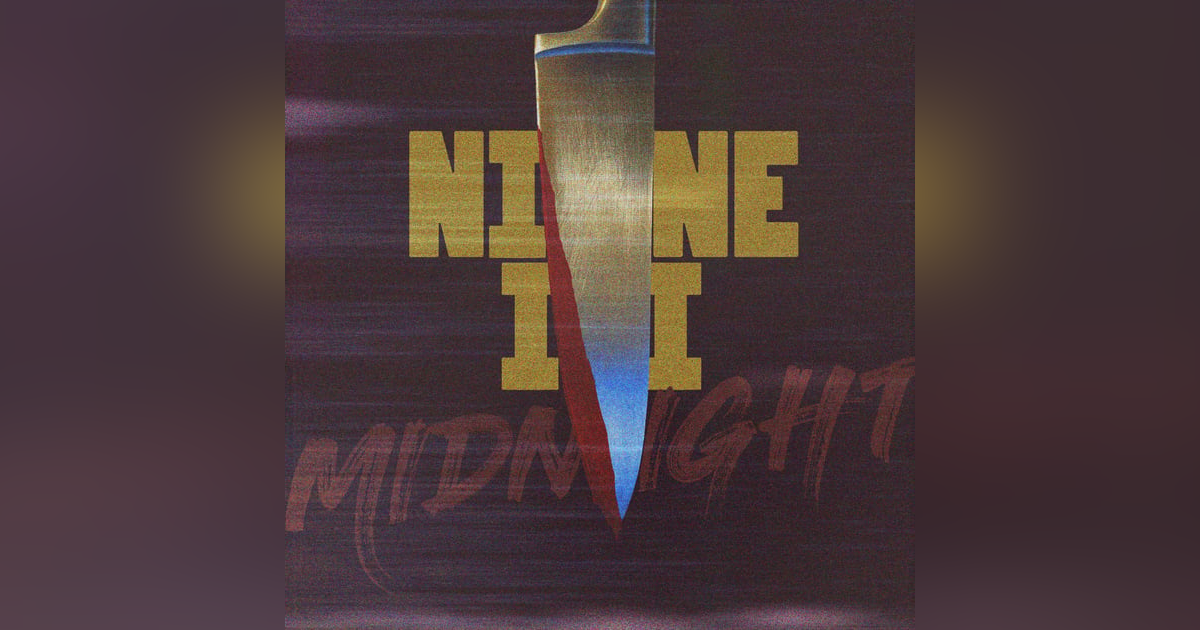 NINE II MIDNIGHT - Prologue NINE II MIDNIGHT - Prologue
