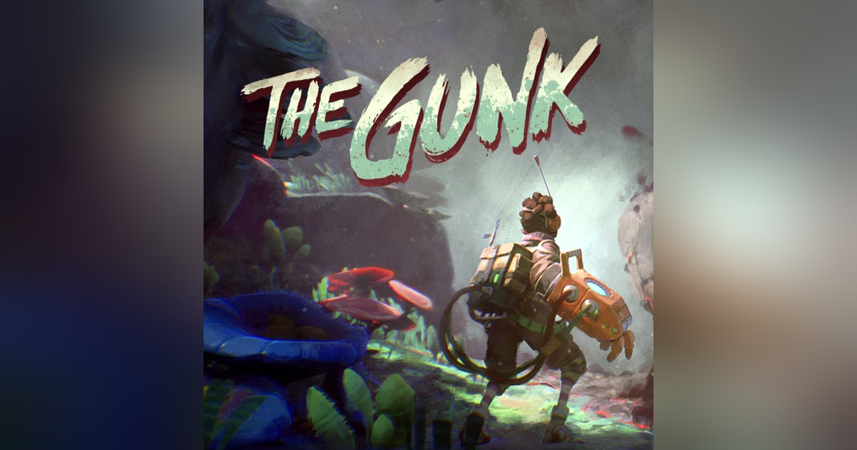 The Gunk, Are Games Too Hard for New Players? The Gunk, Are Games Too Hard for New Players?