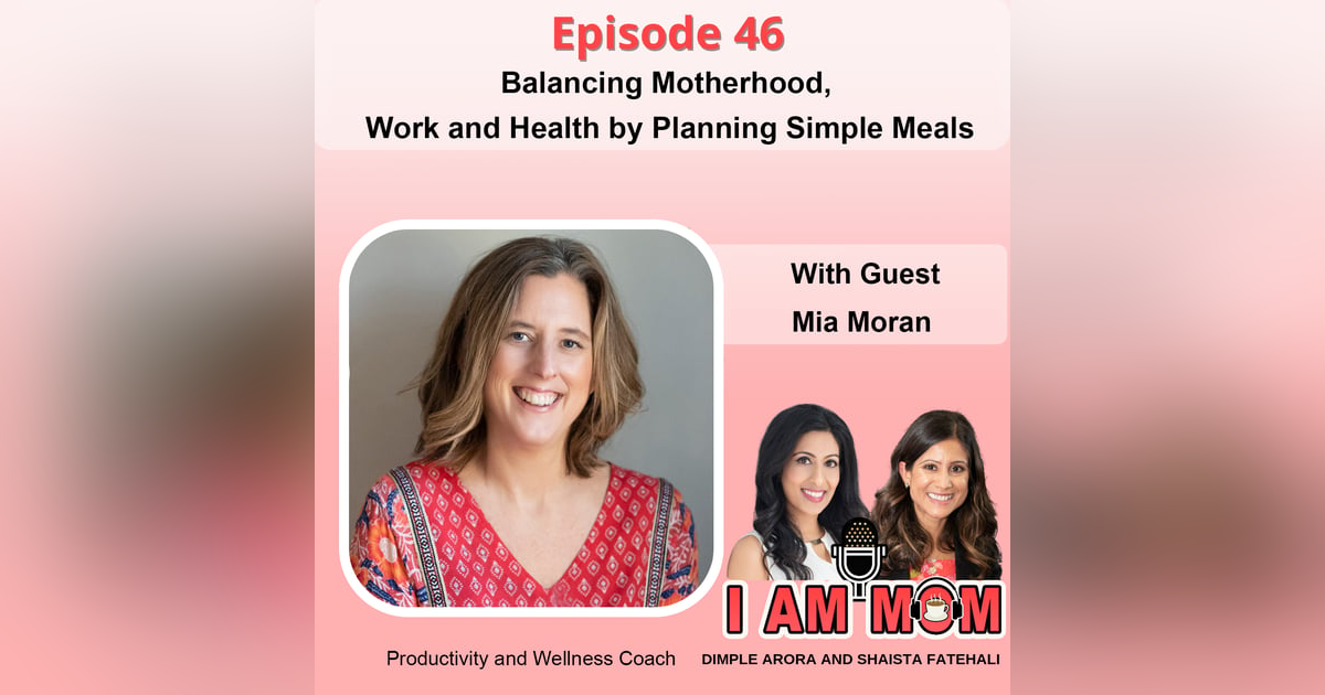 EP46 - Balancing Motherhood, Work and Health by Planning Simple Meals EP46 - Balancing Motherhood, Work and Health by Planning Simple Meals