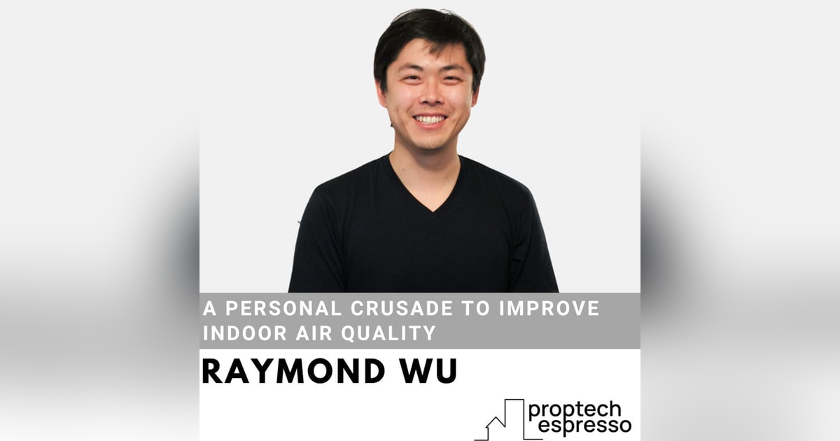 Ray Wu - A Personal Crusade To Improve Indoor Air Quality Ray Wu - A Personal Crusade To Improve Indoor Air Quality
