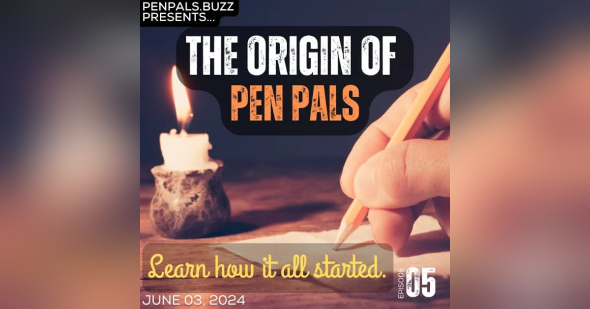The Origin of Pen Pals: Learn How it All Started The Origin of Pen Pals: Learn How it All Started