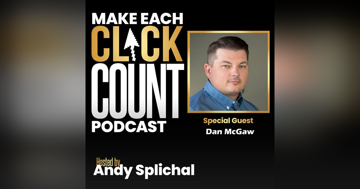 Changes To Your Business That Can Move the Needle And Result In Exponential Growth With Dan McGaw Changes To Your Business That Can Move the Needle And Result In Exponential Growth With Dan McGaw