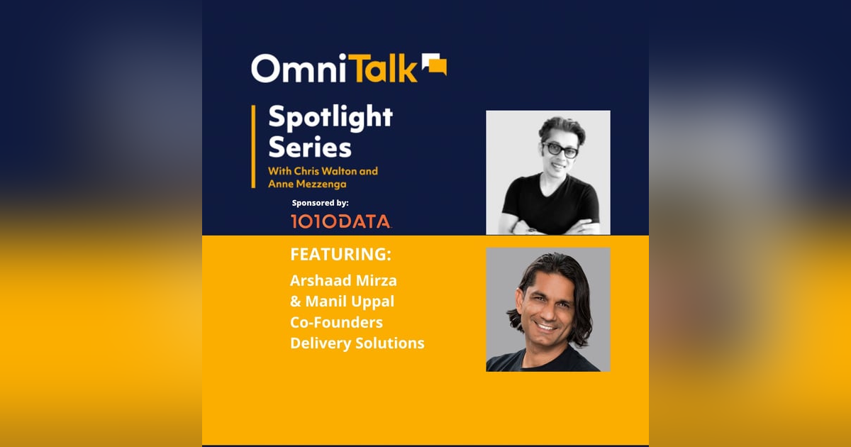 Spotlight Series | Orchestrating Delivery With Delivery Solutions Arshaad Mirza & Manil Uppal Spotlight Series | Orchestrating Delivery With Delivery Solutions Arshaad Mirza & Manil Uppal