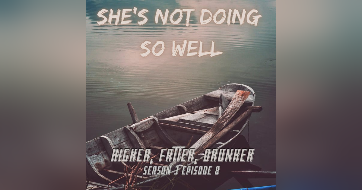 Higher-Fatter-Drunker Higher-Fatter-Drunker
