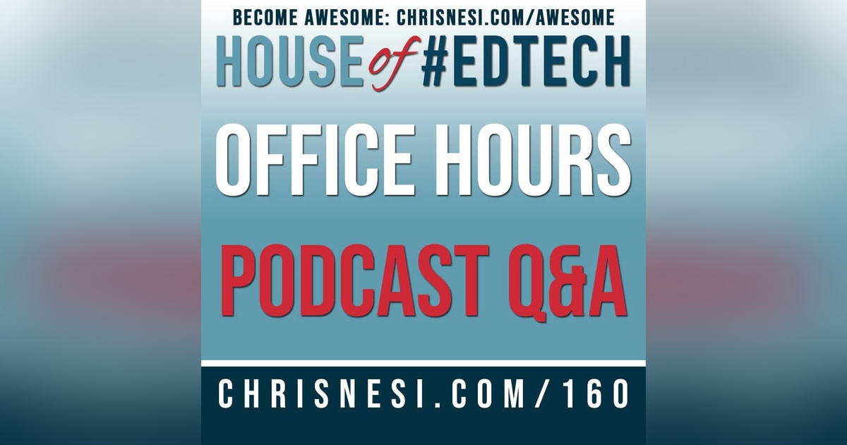 Office Hours: Podcast Q and A - HoET160 Office Hours: Podcast Q and A - HoET160