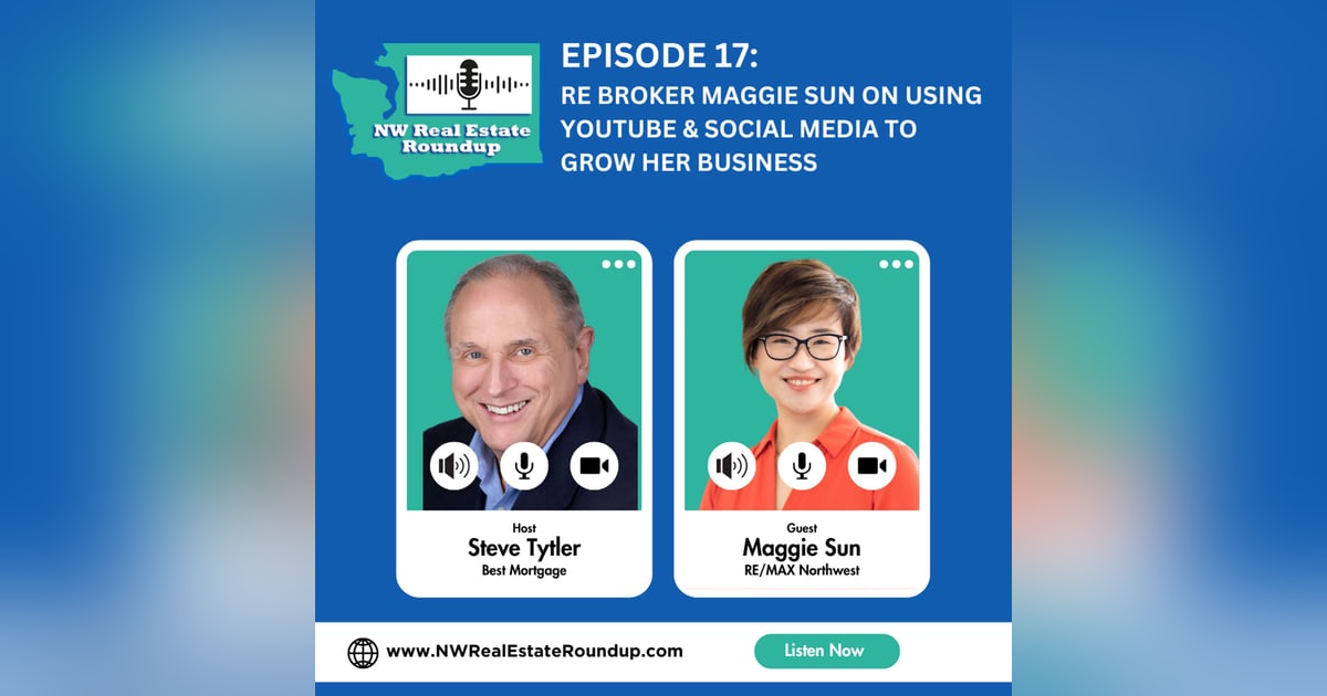 Episode 17: RE Broker Maggie Sun on using YouTube & Social Media to grow her business Episode 17: RE Broker Maggie Sun on using YouTube & Social Media to grow her business