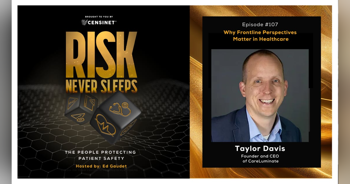 Episode #107. Why Frontline Perspectives Matter in Healthcare, with Taylor Davis, founder and CEO of CareLuminate Episode #107. Why Frontline Perspectives Matter in Healthcare, with Taylor Davis, founder and CEO of CareLuminate