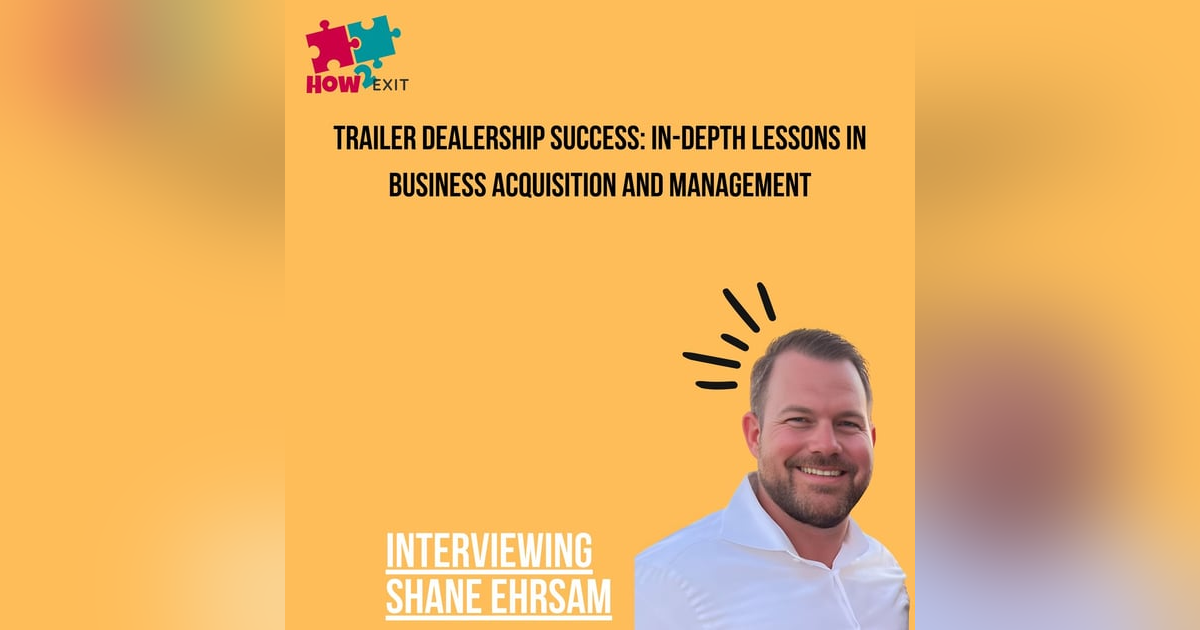 E220: From Corporate to Trailers: Shane Ehrsam Discusses His Journey to Trailer Dealership Ownership E220: From Corporate to Trailers: Shane Ehrsam Discusses His Journey to Trailer Dealership Ownership