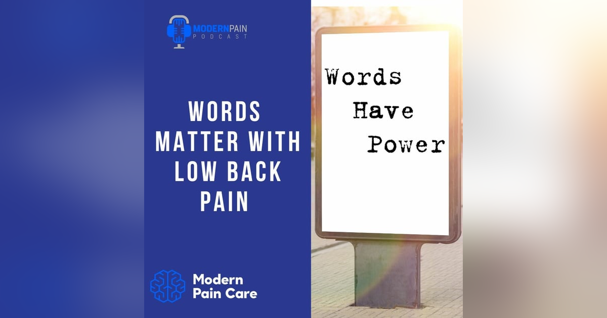 Words Matter With Low Back Pain Words Matter With Low Back Pain