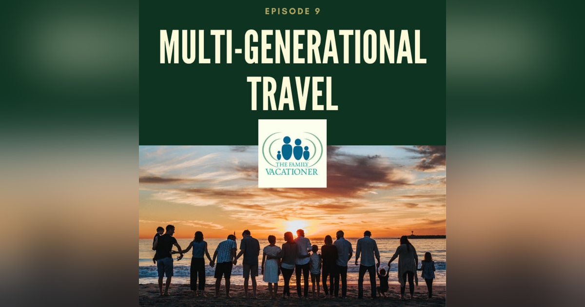 Multigenerational Travel | Planning Trips for All Ages Multigenerational Travel | Planning Trips for All Ages
