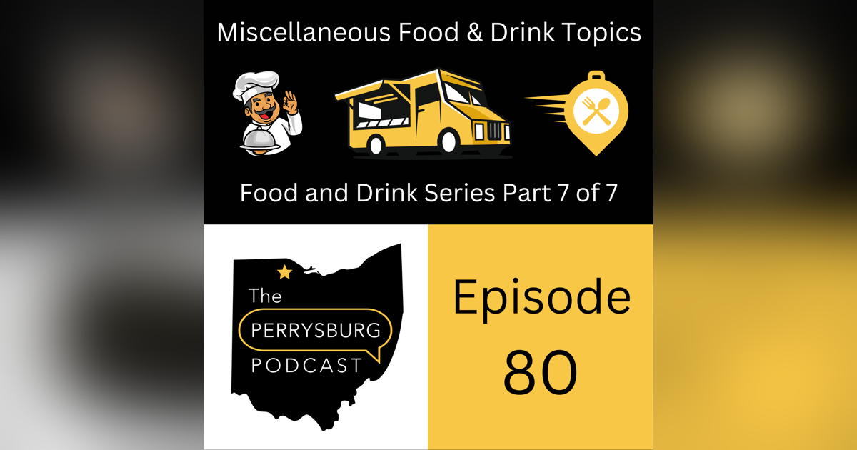 Miscellaneous Food and Drink Topics (Food and Drink Series Part 7 of 7) Miscellaneous Food and Drink Topics (Food and Drink Series Part 7 of 7)