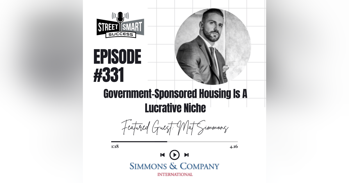 331: Government-Sponsored Housing Is A Lucrative Niche 331: Government-Sponsored Housing Is A Lucrative Niche