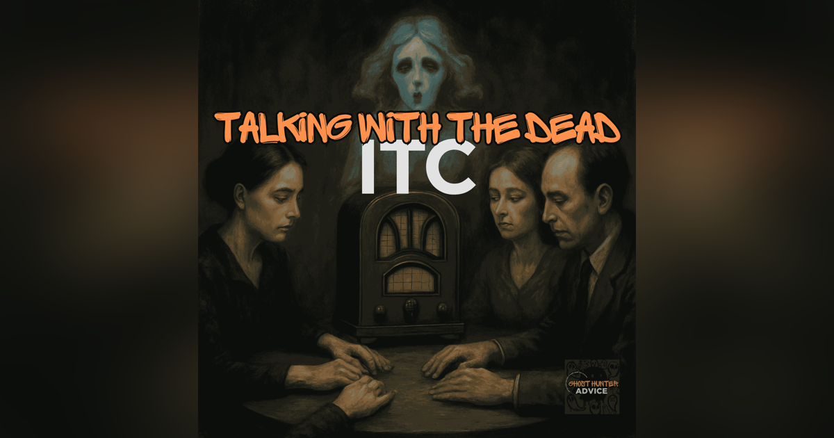 Talking With the Dead: The Ghost Hunter's ITC Toolbox Talking With the Dead: The Ghost Hunter's ITC Toolbox