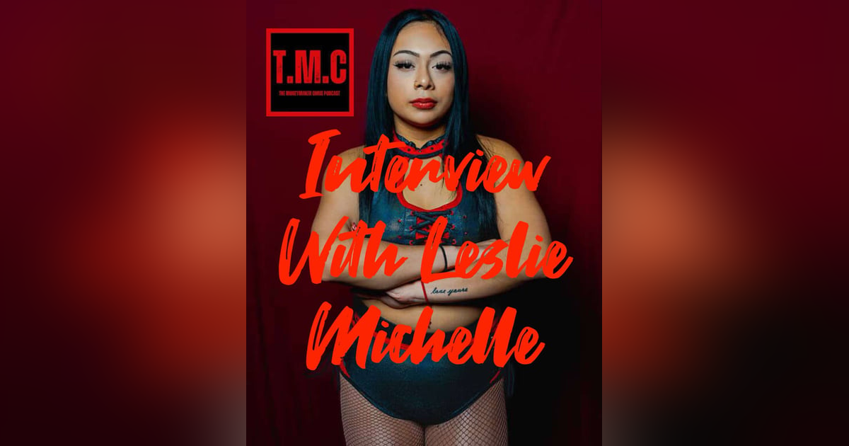 TMC Podcast Season 2 Episode 43. Interview with Leslie Michelle TMC Podcast Season 2 Episode 43. Interview with Leslie Michelle