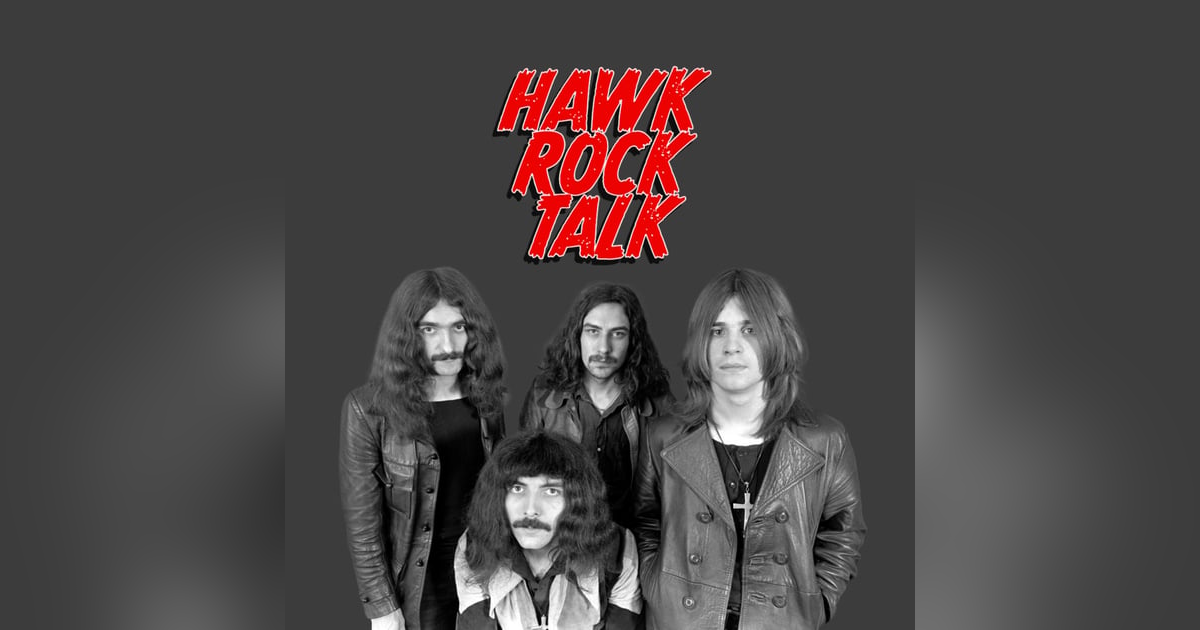 Hawk Rock Talk: Black Sabbath (Ozzy Years) Hawk Rock Talk: Black Sabbath (Ozzy Years)