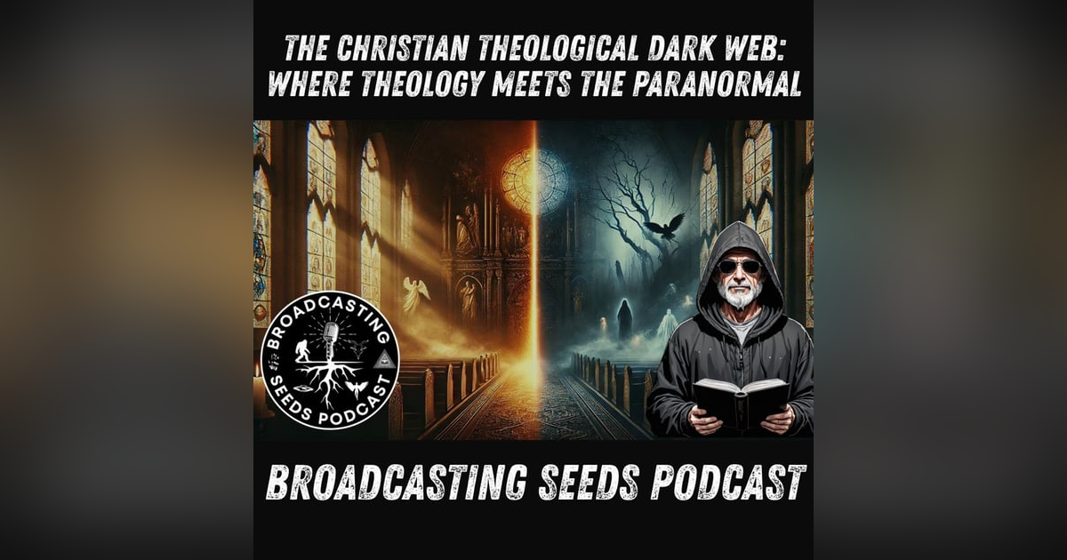 The Christian Theological Dark Web: Where Theology Meets the Paranormal The Christian Theological Dark Web: Where Theology Meets the Paranormal
