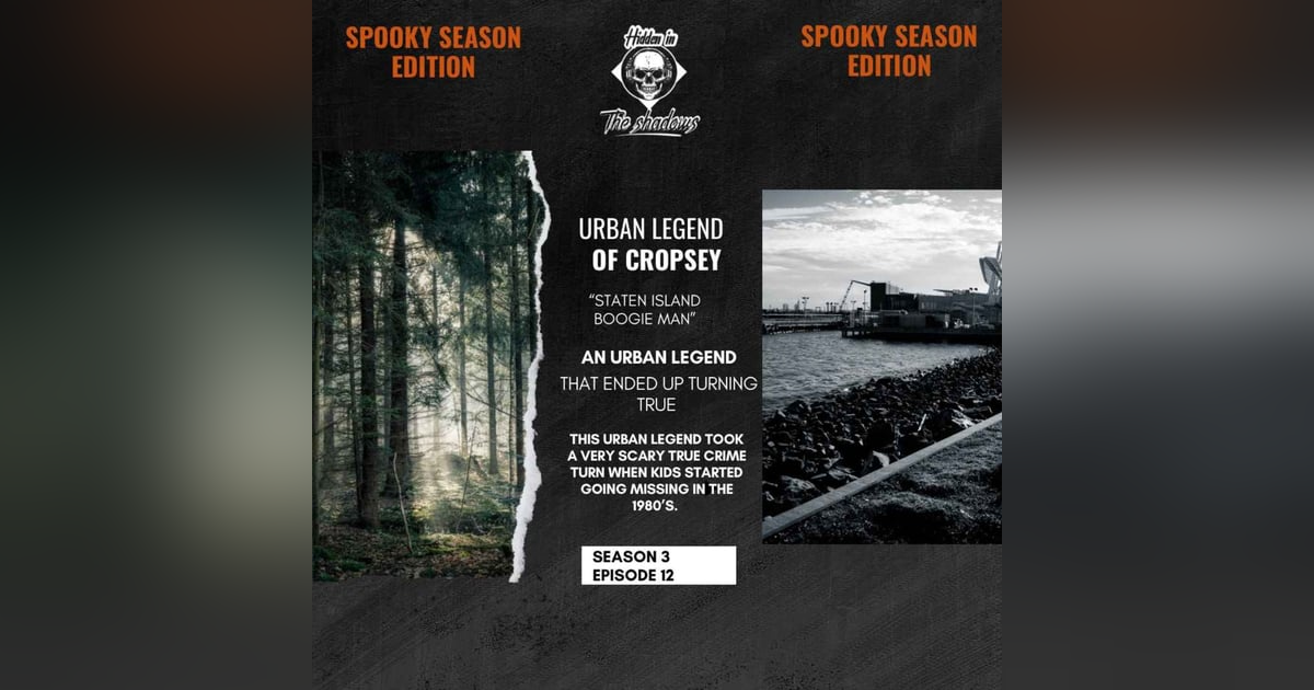 The Urban Legend : Cropsey The Urban Legend : Cropsey
