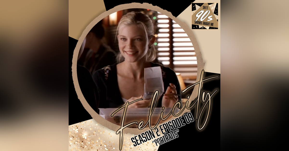 Felicity: Season 2 Episode 9 - Portraits Felicity: Season 2 Episode 9 - Portraits