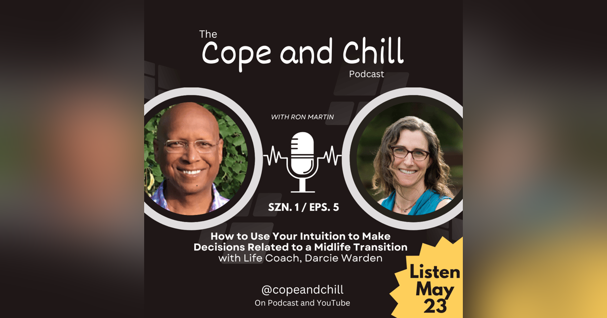 How to Use Your Intuition to Make Decisions About Your Midlife Transition with Life Coach, Darcie Warden How to Use Your Intuition to Make Decisions About Your Midlife Transition with Life Coach, Darcie Warden