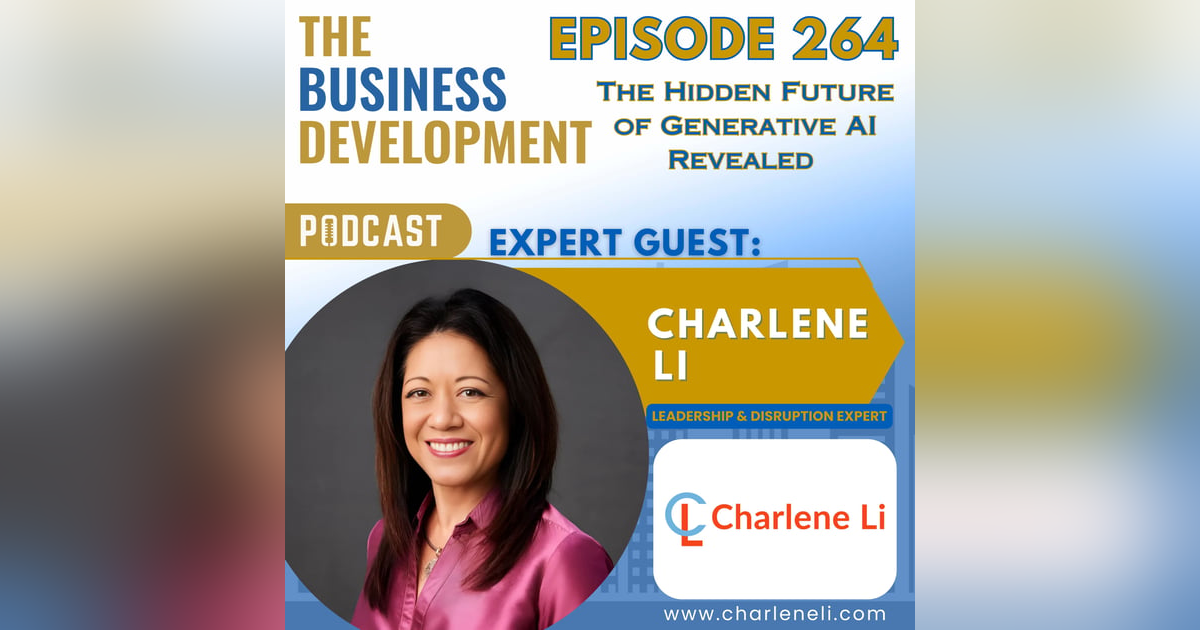 The Hidden Future of Generative AI Revealed with Charlene Li The Hidden Future of Generative AI Revealed with Charlene Li