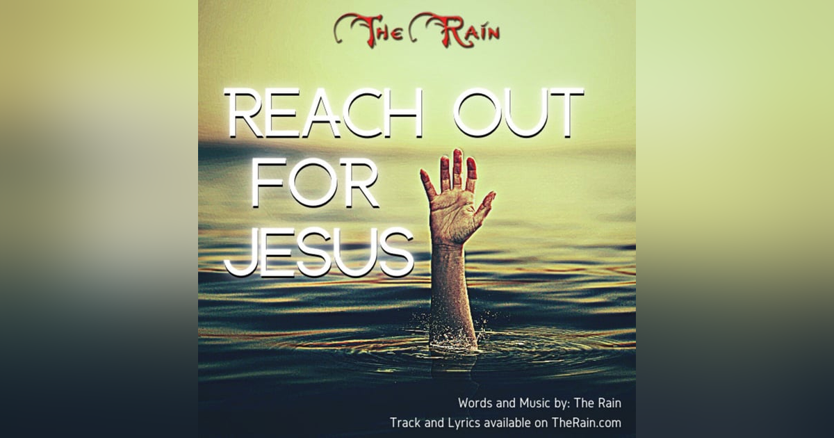 Reach Out For Jesus Reach Out For Jesus