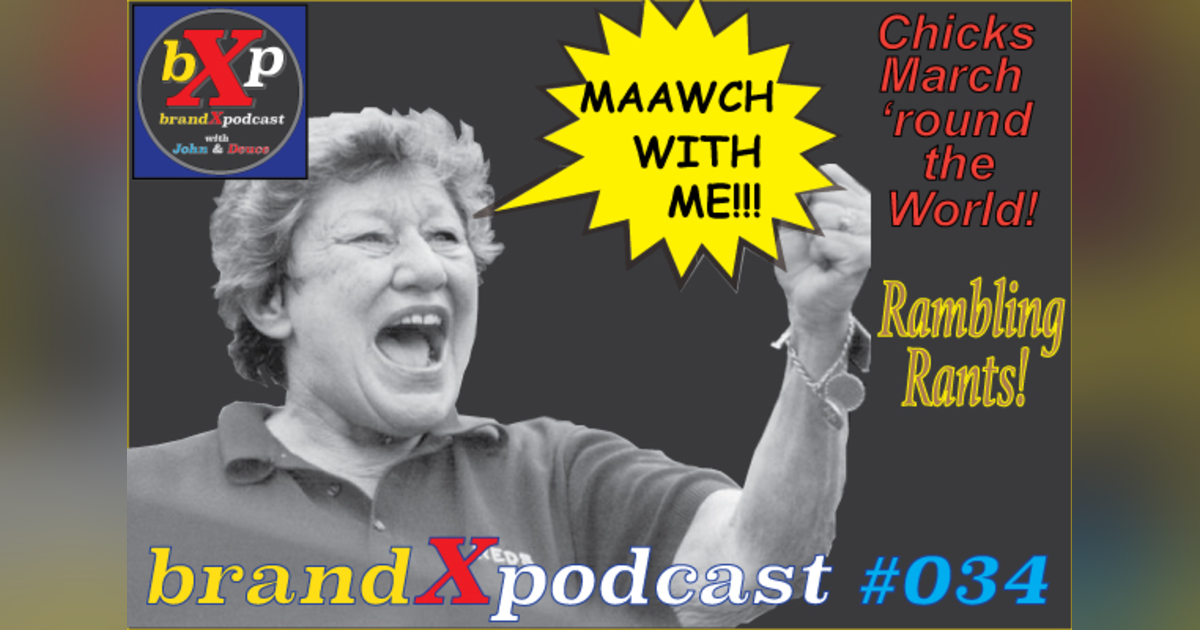 No Sammach Saturday - March With Me! | Brand X Podcast 034 No Sammach Saturday - March With Me! | Brand X Podcast 034