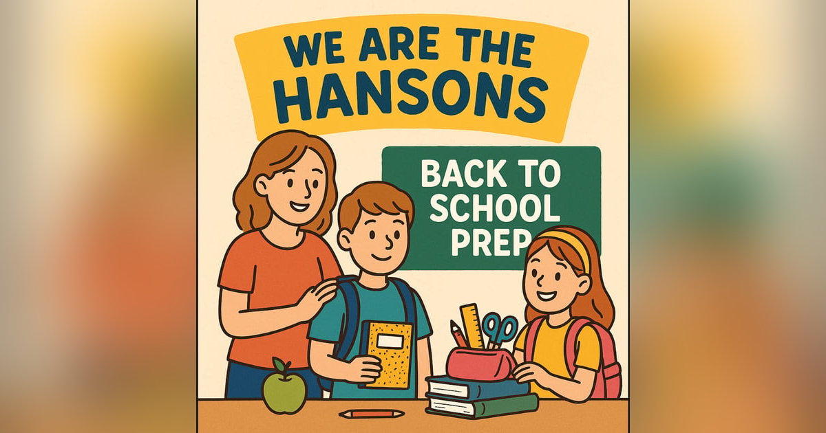 We Are The Hansons Back To School Prep We Are The Hansons Back To School Prep