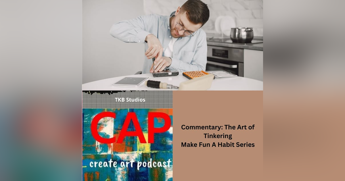 From Broken Toys to Artistic Joys: A Tinkering Journey From Broken Toys to Artistic Joys: A Tinkering Journey