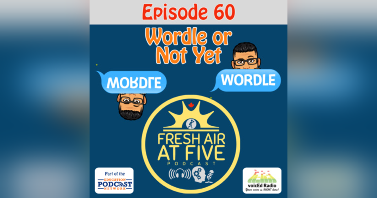 Wordle or Not Yet FAAF 60 Wordle or Not Yet FAAF 60